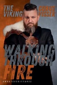 Walking Through Fire The Viking Cobus Visser